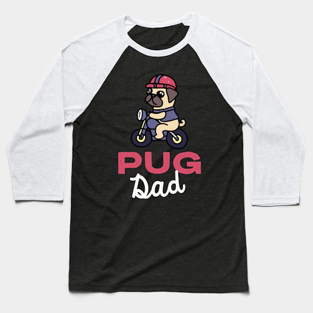 Pug Dad Biker Dog Owner Pugs Dog Father Baseball T-Shirt by BetterManufaktur